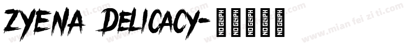 ZYENA Delicacy字体转换